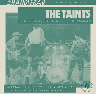 Show flyer, the taints, blind tiger +2, Pensacola FL, Aug 27, 2022