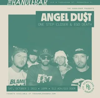 Show flyer, angel du$t, one step closer +1, Pensacola FL, Oct 1, 2022