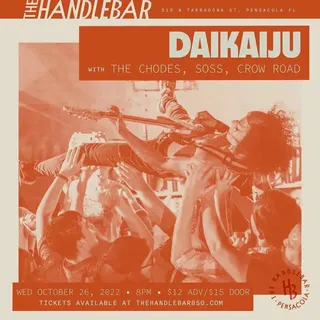 Show flyer, daikaiju, the chodes +2, Pensacola FL, Oct 26, 2022