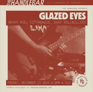 Show flyer, glazed eyes, heavy kid +2, Pensacola FL, Dec 23, 2022