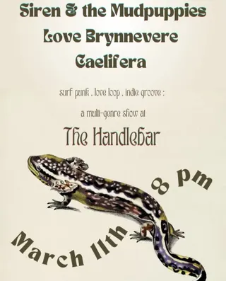 Show flyer, siren & the mudpuppies, love brynnevere +1, Pensacola FL, Mar 11, 2023