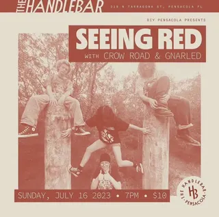 Show flyer, seeing red, crow road +1, Pensacola FL, Jul 16, 2023
