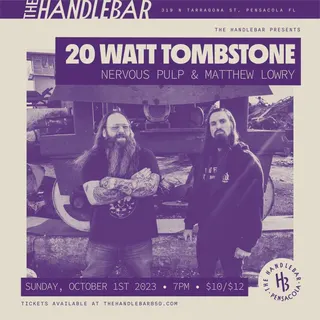 Show flyer, 20 watt tombstone, nervous pulp +1, Pensacola FL, Oct 1, 2023