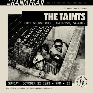 Show flyer, the taints, fuck george bush +2, Pensacola FL, Oct 22, 2023