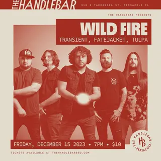 Show flyer, wildfire, transient +2, Pensacola FL, Dec 15, 2023
