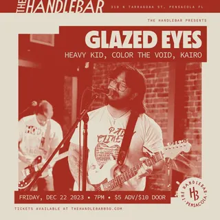 Show flyer, glazed eyes, heavy kid +2, Pensacola FL, Dec 22, 2023