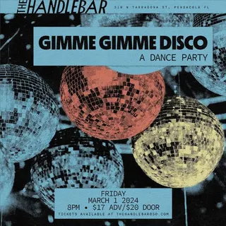 Show flyer, gimme gimme disco, Pensacola FL, Mar 1, 2024