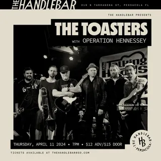 Show flyer, the toasters, operation hennessey, Pensacola FL, Apr 11, 2024