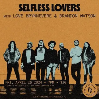 Show flyer, the selfless lovers, love brynnevere, Pensacola FL, Apr 26, 2024
