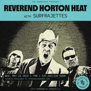 Show flyer, reverend horton heat, the surfrajettes, Pensacola FL, May 15, 2024