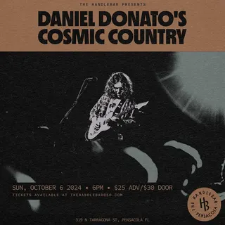 Show flyer, daniel donato’s cosmic country, Pensacola FL, Oct 6, 2024