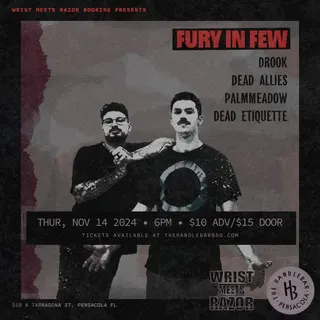 Show flyer, fury in few, drook +3, Pensacola FL, Nov 14, 2024