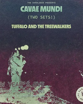 Show flyer, cavae mundi, tuffalo & the treewalkers, Pensacola FL, Dec 31, 2024