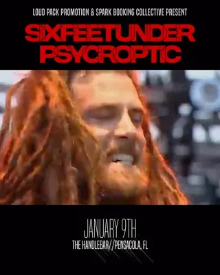 Show flyer, six feet under, psycroptic +3, Pensacola FL, Jan 9, 2025