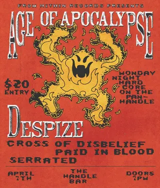 Show flyer, age of apocalypse, despize +1, Pensacola FL, Apr 7, 2025