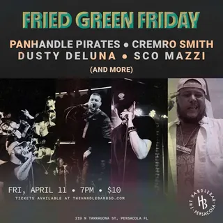 Show flyer, fried green friday, panhandle pirates +4, Pensacola FL, Apr 11, 2025