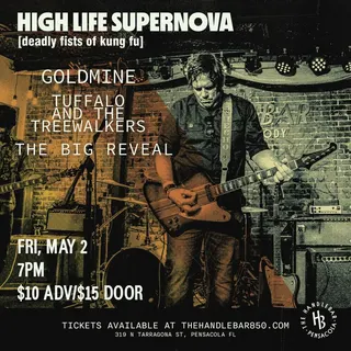 Show flyer, high life supernova, goldmine +2, Pensacola FL, May 2, 2025