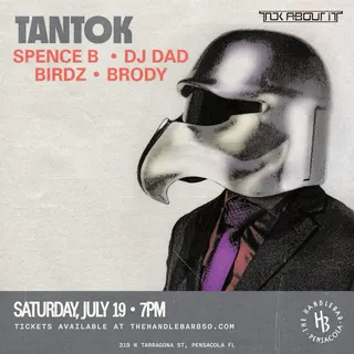 Show flyer, tantok, spence b +3, Pensacola FL, Jul 19, 2025