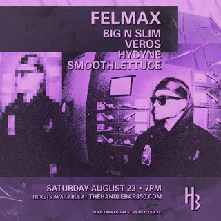 Show flyer, felmax, big n slim +2, Pensacola FL, Aug 23, 2025