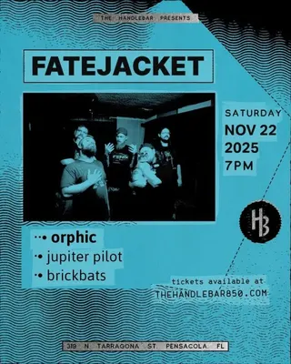 Show flyer, fatejacket, orphic +2, Pensacola FL, Nov 22, 2025