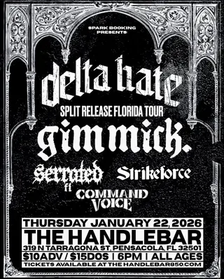 Show flyer, delta hate, gimmick +3, Pensacola FL, Jan 22, 2026