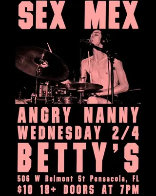Show flyer, sex mex, angry nanny, Pensacola FL, Feb 4, 2026