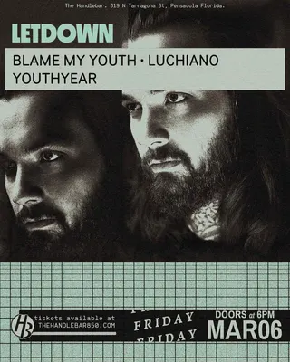 Show flyer, letdown., blame my youth +2, Pensacola FL, Mar 6, 2026