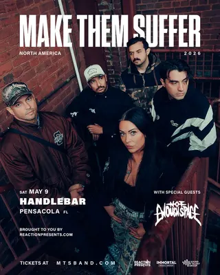 Show flyer, make them suffer, not enough space, Pensacola FL, May 9, 2026