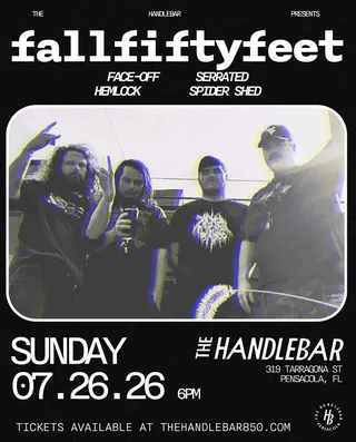 Show flyer, fallfiftyfeet, face-off +3, Pensacola FL, Jul 26, 2026