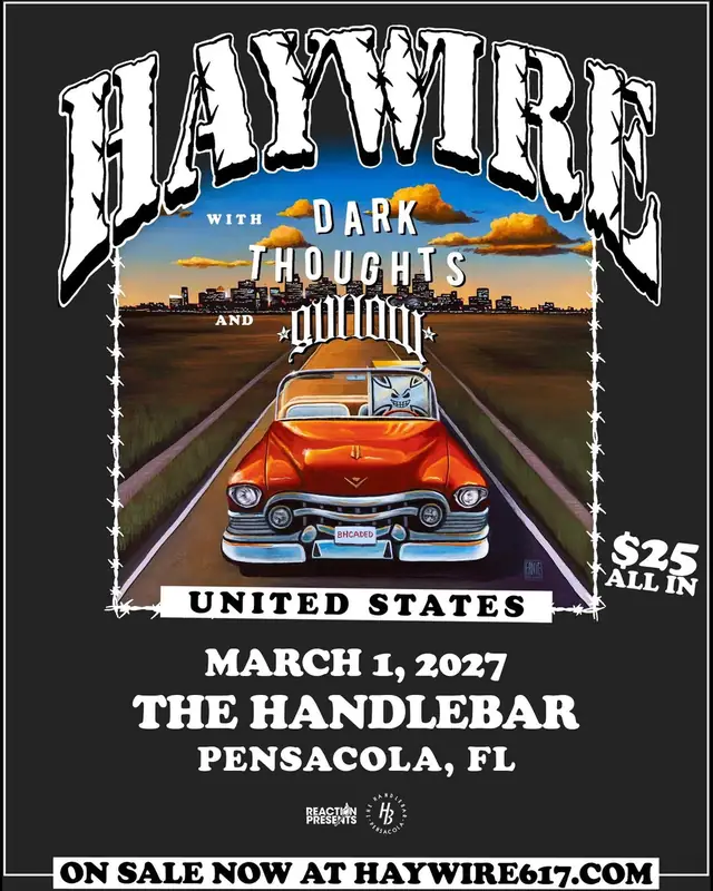 Show flyer for Haywire, Dark Thoughts, GVLLOW at The Handlebar in Pensacola, FL, Mar 1, 2027