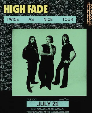 Show flyer, high fade, Pensacola FL, Jul 21, 2026